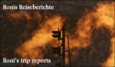 Ronis Reiseberichte / Roni's trip
          reports
